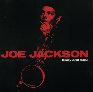 Body And Soul - Joe Jackson