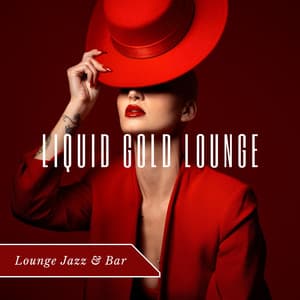 Liquid Gold Lounge - Lounge Jazz & Bar