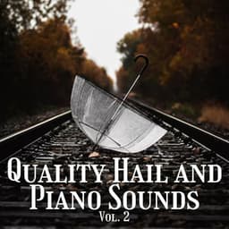 Quality Hail and Piano Sounds Vol. 2 - PianoDreams