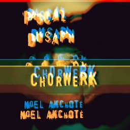 Pascal Dusapin: Chorwerk - Pascal Dusapin