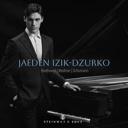 Beethoven, Medtner & Schumann: Piano Works - Jaeden Izik-Dzurko