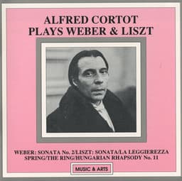 Alfred Cortot Plays Weber & Liszt - Alfred Cortot