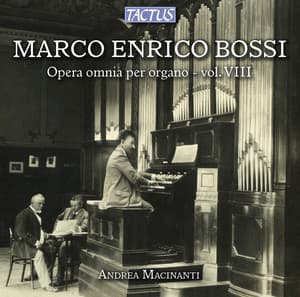 Bossi: Opera omnia per organo, Vol. 8 - Marco Enrico Bossi
