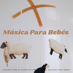 Sonidos Para El Cuarto De Niños: Música Relajada Para Bebés - La mejor musica instrumental