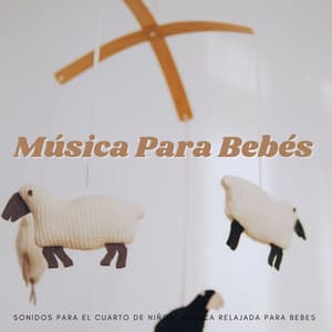 Sonidos Para El Cuarto De Niños: Música Relajada Para Bebés - La mejor musica instrumental