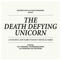 The Death Defying Unicorn - Motorpsycho