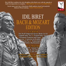 J.S. Bach & Mozart: Piano Works - Idil Biret