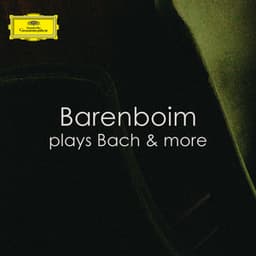 Barenboim plays Bach & more - Daniel Barenboim