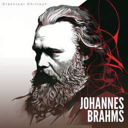 Classical Chillout Johannes Brahms - Classical Chillout