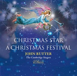 Christmas Star: A Christmas Festival - John Rutter