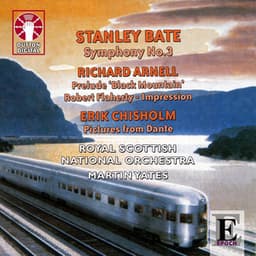 Bate: Symphony No. 3 - Arnell: Prelude Black Mountain - Chisholm: Pictures from Dante - Martin Yates