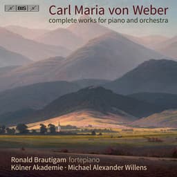 Weber: Complete Works for Piano & Orchestra - Carl Maria von Weber
