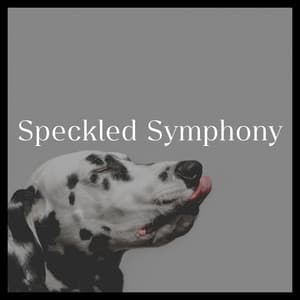 Speckled Symphony - Dog Sleep Academy