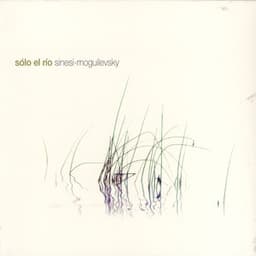 Sólo El Río - Quique Sinesi