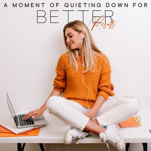 A Moment of Quieting Down for Better Results. Work Break - Relaxation New Age Melodies