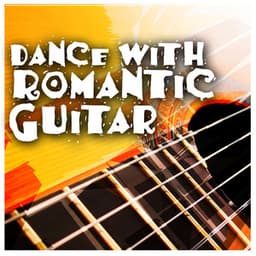 Dance with Romantic Guitar - Romantica De La Guitarra