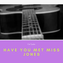 Have You Met Miss Jones - Cal Tjader