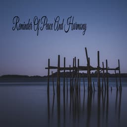 Reminder Of Peace And Harmony - Sleeping Music