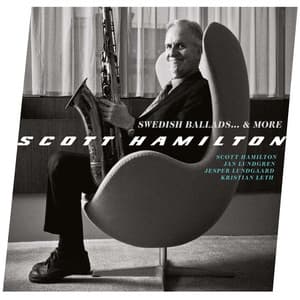 Swedish Ballads... & More - Scott Hamilton