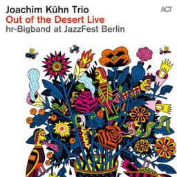 Out of the Desert Live at Jazzfest Berlin - Joachim Kühn