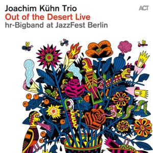 Out of the Desert Live at Jazzfest Berlin - Joachim Kühn