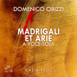 Madrigali et Arie a voce sola - Domenico Obizzi