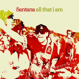All That I Am - Santana