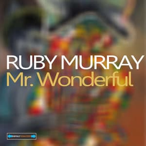 Mr. Wonderful - Ruby Murray