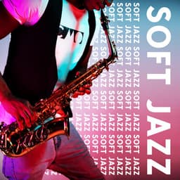 Soft Jazz: Feel the Rhythm - Smooth Jazz Park