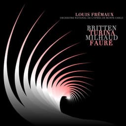 Frémaux Conducts Britten, Turina, Milhaud & Fauré - Louis Frémaux