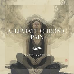Alleviate Chronic Pain - Re-Relaxation