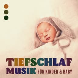 Tiefschlaf Musik für Kinder & Baby, Innere Ruhe mit der Naturgeräusche, Einschlafhilfe Baby - Sanfte Baby Schlaflieder
