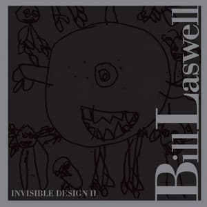 Invisible Design II - Bill Laswell