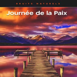 Journée de la Paix - Bruits naturels