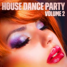 House Dance Party, Vol. 2 - Ibiza Dance Party