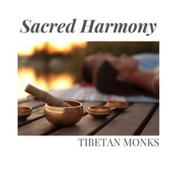 Sacred Harmony: Calm Spa Music - Tibetan Monks
