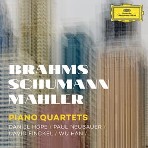 Brahms, Schumann, Mahler: Piano Quartets - Daniel Hope