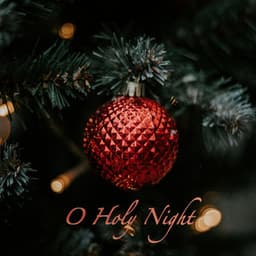 O Holy Night - Christmas 2018