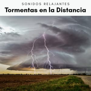 Tormentas en la Distancia - Sonidos De Lluvia y Tormentas