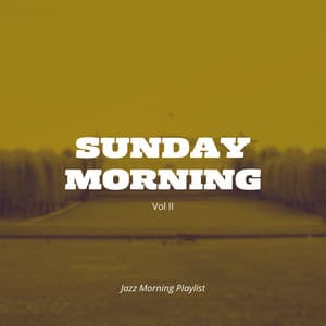 Sunday Morning Vol II - Jazz Morning Playlist