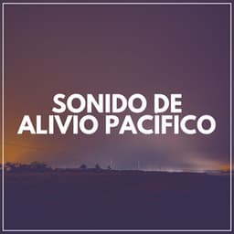 Sonido de Alivio Pacífico - Mantra para Meditar