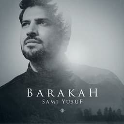 Barakah - Sami Yusuf
