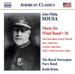 Sousa: Music for Wind Band, Vol. 10 - John Philip Sousa