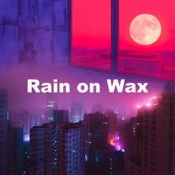 Rain on Wax - Chill