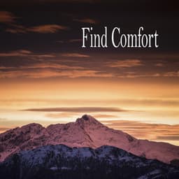 Find Comfort - Relaxing Music