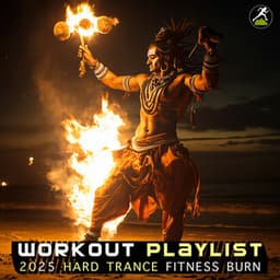 Workout Playlist 2025 Hard Trance Fitness Burn - Workout Trance
