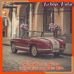 Step Back in Time to the Jive and Jazz Era - Bebop Café