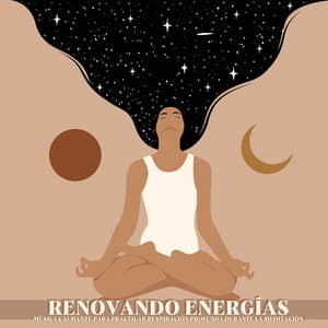 Renovando Energías: Música Calmante para Practicar Respiración Profunda Durante la Meditación - Lucia Guiada