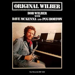 Original Wilber - Bob Wilber