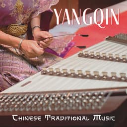 Yangqin: Chinese Traditional Music for Meditation, Yoga and Mindfulness - Japanese Zen Shakuhachi